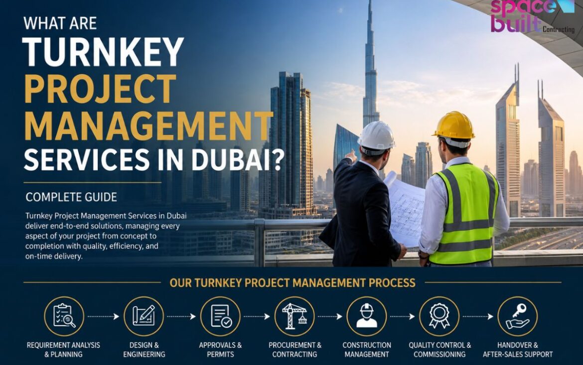 What Are Turnkey Project Management Services in Dubai