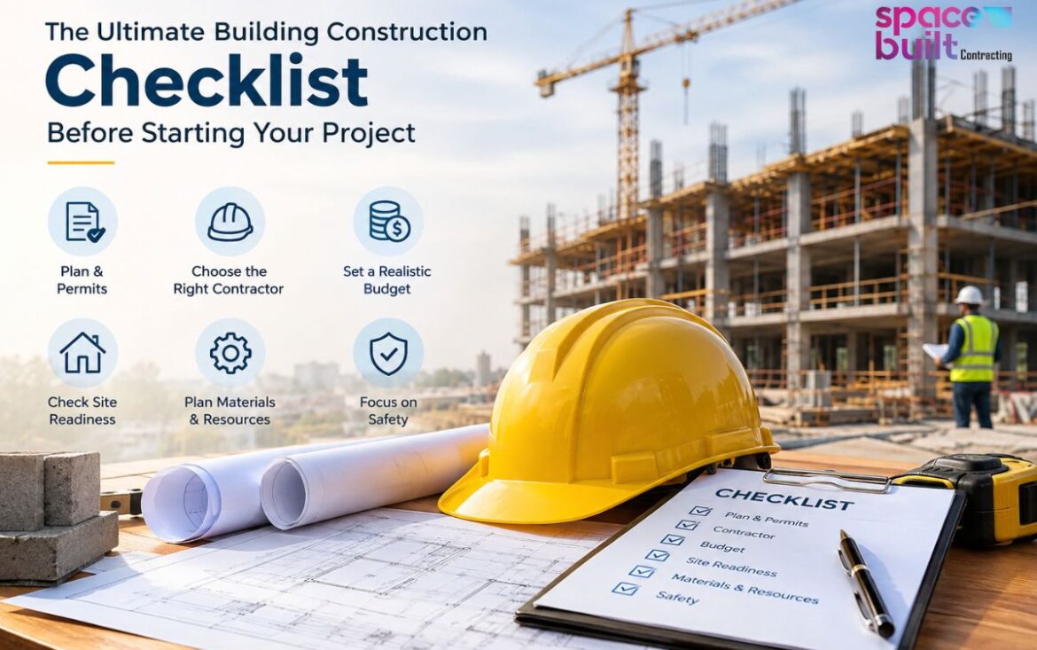 The Ultimate Building Construction Checklist Before Starting Your Project